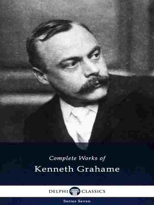 cover image of Delphi Complete Works of Kenneth Grahame (Illustrated)
